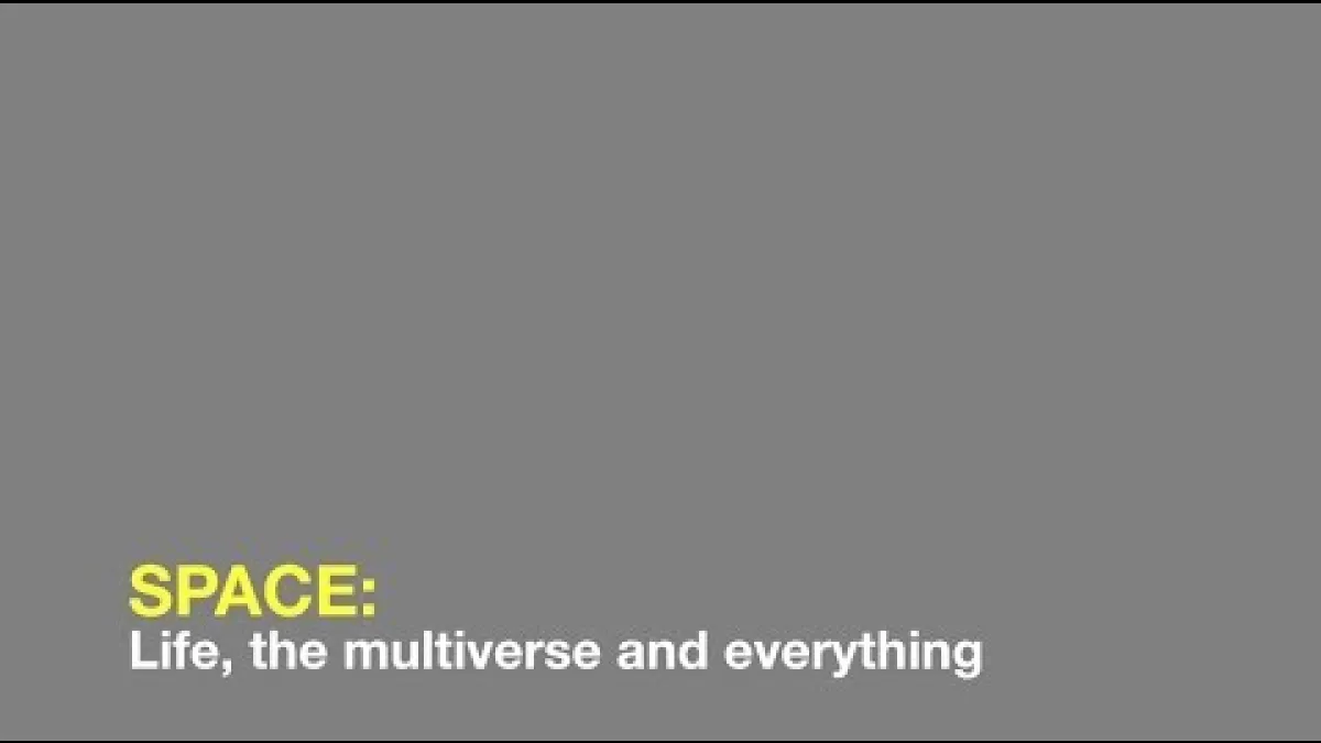 Preview image for the video "Space: Life, the multiverse and everything".